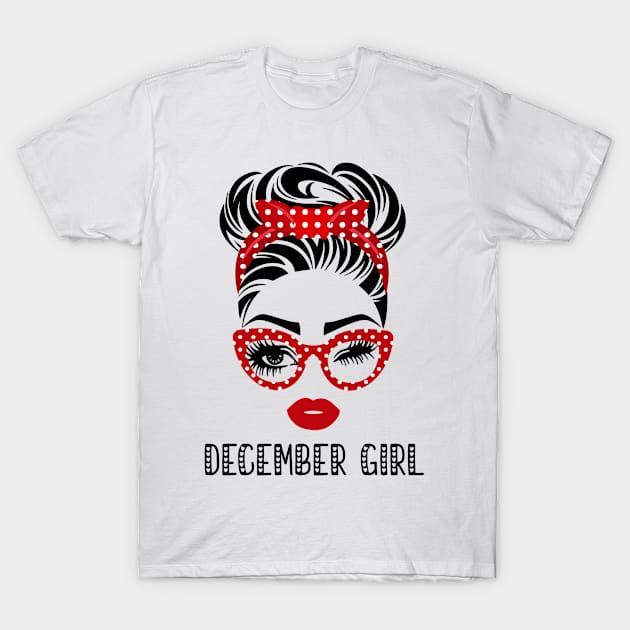 December Girl Woman Face Wink Eyes Lady Face Birthday Gift T-Shirt by Tun Clothing